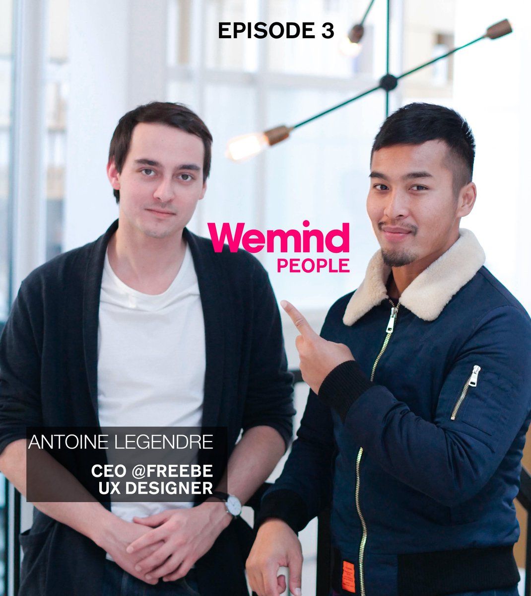 Wemind People #3 Antoine Legendre - CEO de Freebe & UX Designer